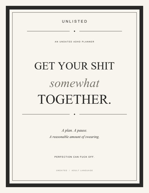 Get your sh*t somewhat together. planner cover